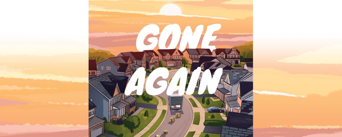 Illustration of a town street with text, "Gone Again"